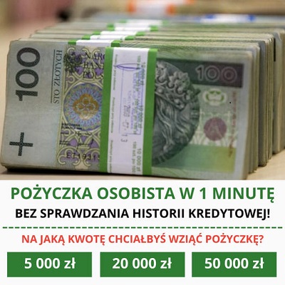 Pożyczka dla każdego bez odmowy w Polsce