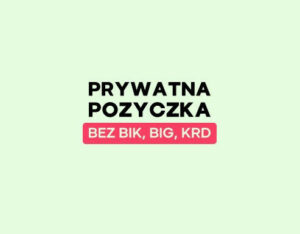 Pożyczka od osoby prywatnej na już